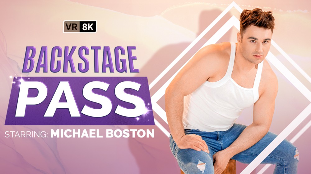 Backstage Pass Gay Sex gay VR porn with Michael Boston from VRB Gay